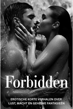 Cover Forbidden - Erotische korte verhalen over lust, macht en geheime fantasieën (eBook, ePUB)
