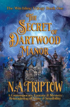 The Secret of Dartwood Manor (The Witchling Trilogy, #1) (eBook, ePUB) - Triptow, N. A.