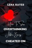 How to Stop Overthinking After Being Cheated On (eBook, ePUB) How to Stop Overthinking After Being Cheated On (eBook, ePUB)