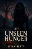 The Unseen Hunger (eBook, ePUB)