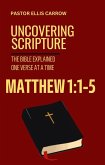 Matthew 1:1-5 Uncovering Scripture: The Bible Explained One Verse at a Time (eBook, ePUB)