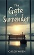 The Gate of Surrender (eBook, ePUB) - Bild 1