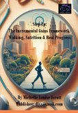 Step Up: The Incremental Gains Framework (eBook, ePUB) Step Up: The Incremental Gains Framework (eBook, ePUB)