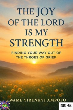 Cover The Joy of The Lord is my Strength (December 8 Spiritual Liberation Series, #54) (eBook, ePUB)