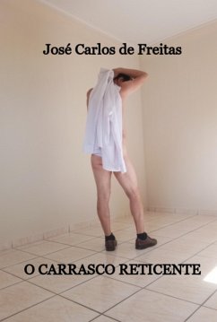 O Carrasco Reticente (eBook, ePUB) - de Freitas, Jose Carlos