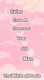 Tales From A Thousand Year Old Man (eBook, ePUB) Tales From A Thousand Year Old Man (eBook, ePUB)