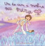 Um Dia Com A Minha Mãe Maria (eBook, ePUB)
