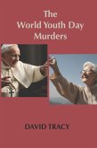 The World Youth Day Murders (eBook, ePUB) The World Youth Day Murders (eBook, ePUB)