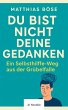 Du bist nicht deine Gedanken (eBook,... - Bild 1