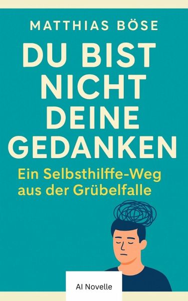 Du bist nicht deine Gedanken (eBook, ePUB)