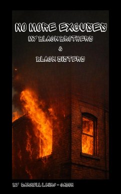 No More Excuses,My Black Brothers And Black Sisters (eBook, ePUB) Cover No More Excuses,My Black Brothers And Black Sisters (eBook, ePUB)