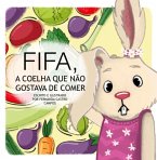 Fifa, A Coelha Que Não Gostava De Comer (eBook, ePUB)