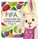 Fifa, A Coelha Que Não Gostava De Comer (eBook, ePUB)