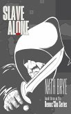 Slave Alone (Democ-chu Series, #3) (eBook, ePUB)