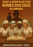Saiba O Significado Dos Nomes Dos Exus (eBook, ePUB) Saiba O Significado Dos Nomes Dos Exus (eBook, ePUB)