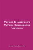 Mentoria De Carreira Para Mulheres Representantes Comerciais (eBook, ePUB)
