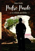 Pedro Paulo E A Cidade Perdida (eBook, ePUB)