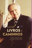 Entre Livros E Caminhos (eBook, ePUB)