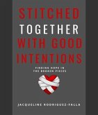 Stitched Together With Good Intentions (eBook, ePUB)
