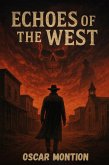 Echoes of the West: Anthology (eBook, ePUB) Echoes of the West: Anthology (eBook, ePUB)
