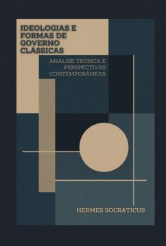 Cover Ideologias E Formas De Governo Clássicas (eBook, ePUB)