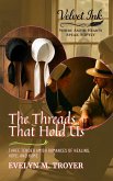 The Threads That Hold Us: Three Tender Amish Romances of Healing, Hope, and Home (Velvet Ink: Where Amish Hearts Speak Softly, #3) (eBook, ePUB)