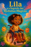 Lila E O Segredo Das Rodinhas Mágicas (eBook, ePUB)