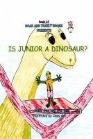 Is Junior a Dinosaur? (eBook, ePUB) - Gee, Gus