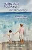 eating pizza backwards, and other adventures (eBook, ePUB)