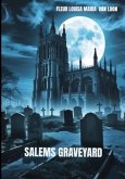 SALEMS GRAVEYARD SALEMS GRAVEYARD