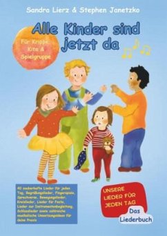Alle Kinder sind jetzt da - Unsere Lieder für jeden Tag Cover Alle Kinder sind jetzt da - Unsere Lieder für jeden Tag