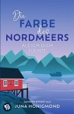 Die Farbe des Nordmeers Die Farbe des Nordmeers
