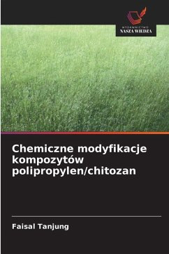 Cover Chemiczne modyfikacje kompozytów polipropylen/chitozan