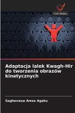 Adaptacja lalek Kwagh-Hir do tworzenia obrazów kinetycznych