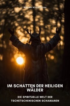 Im Schatten der heiligen Wälder - Khamzatov, Rizvan
