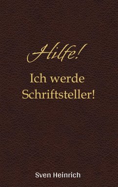 Cover Hilfe! Ich werde Schriftsteller!