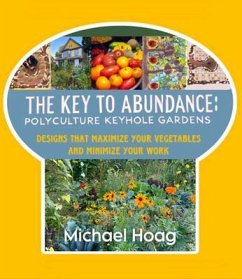 Cover The Key to Abundance: Polyculture Keyhole Gardens (eBook, ePUB)
