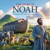 The Story of Noah (eBook, ePUB) The Story of Noah (eBook, ePUB)