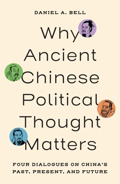 Why Ancient Chinese Political Thought Matters (eBook, ePUB) - Bell, Daniel A.