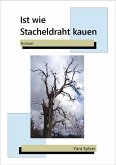 Ist wie Stacheldraht kauen (eBook, ePUB)