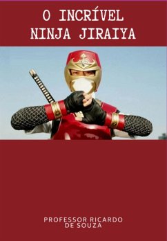 Cover O Incrível Ninja Jiraiya (eBook, ePUB)