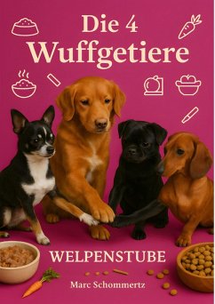 Cover Die 4 Wuffgetiere - Welpenstube (eBook, ePUB)