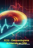 Ecgi - Eletrocardiograma Do Internato Ao Crm (eBook, ePUB)