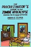 Procrastinator's guide to the Zombie Apocalypse (eBook, ePUB)
