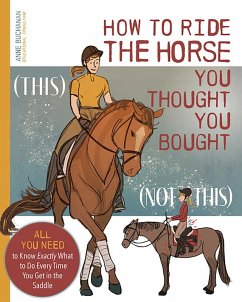 How to Ride the Horse You Thought You Bought (eBook, ePUB) - Buchanan, Anne