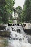 The Estuary Tales (Sol Senate Cycle - Future History, #1) (eBook, ePUB) The Estuary Tales (Sol Senate Cycle - Future History, #1) (eBook, ePUB)