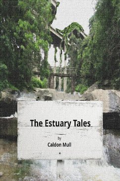 Cover The Estuary Tales (Sol Senate Cycle - Future History, #1) (eBook, ePUB)
