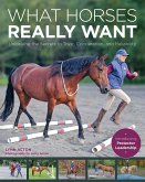 What Horses Really Want (eBook, ePUB)