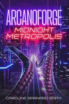 Cover Midnight Metropolis (Arcanoforge, #1) (eBook, ePUB)