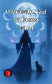O Oráculo Azul da Deusa Lunar (Os Livros do Círculo Secreto) (eBook, ePUB)